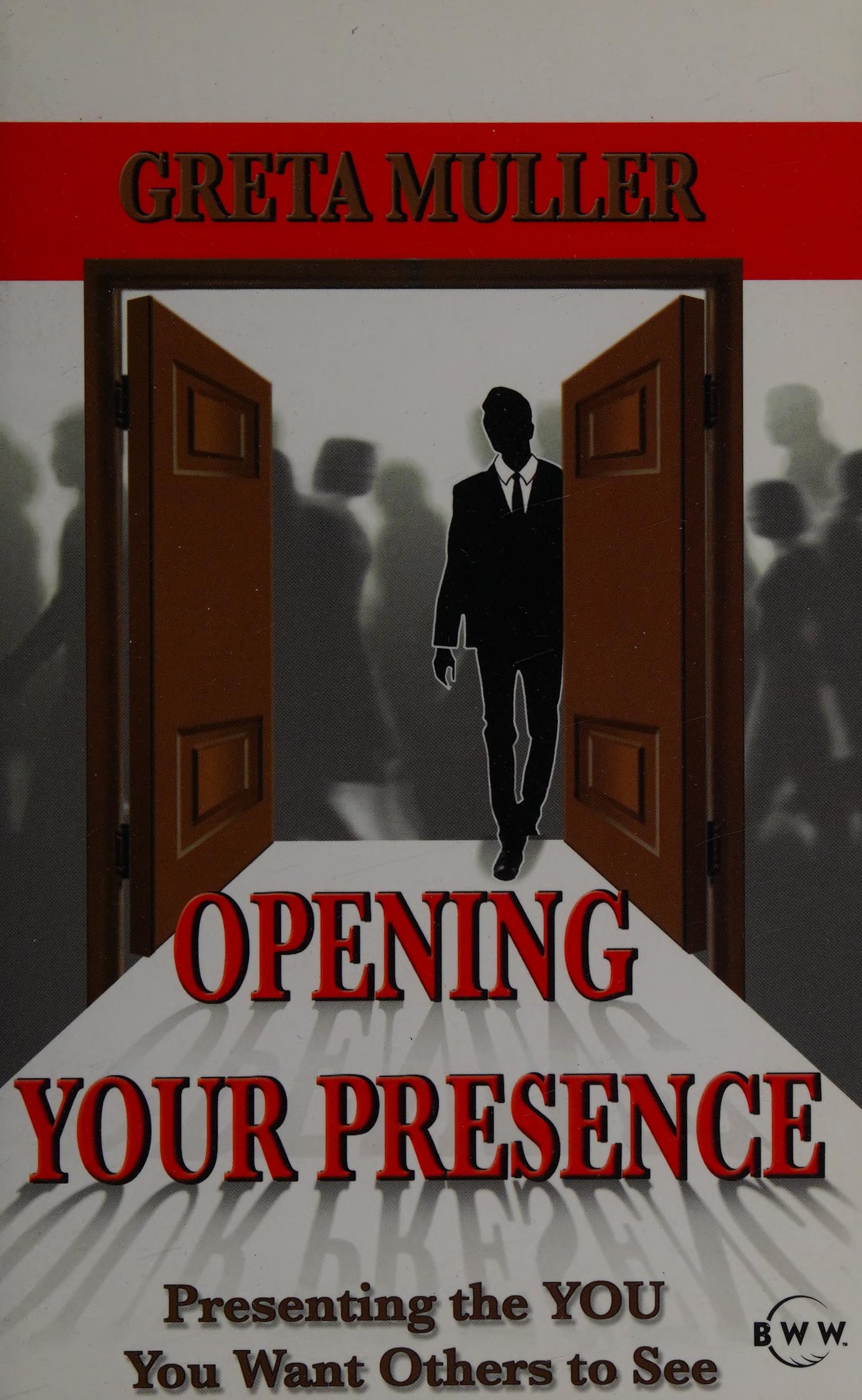 Opening Your Presence