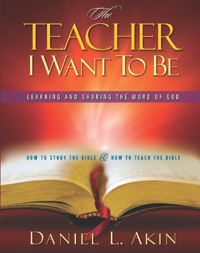 The Teacher I Want To Be: Learning And Sharing The Word Of God