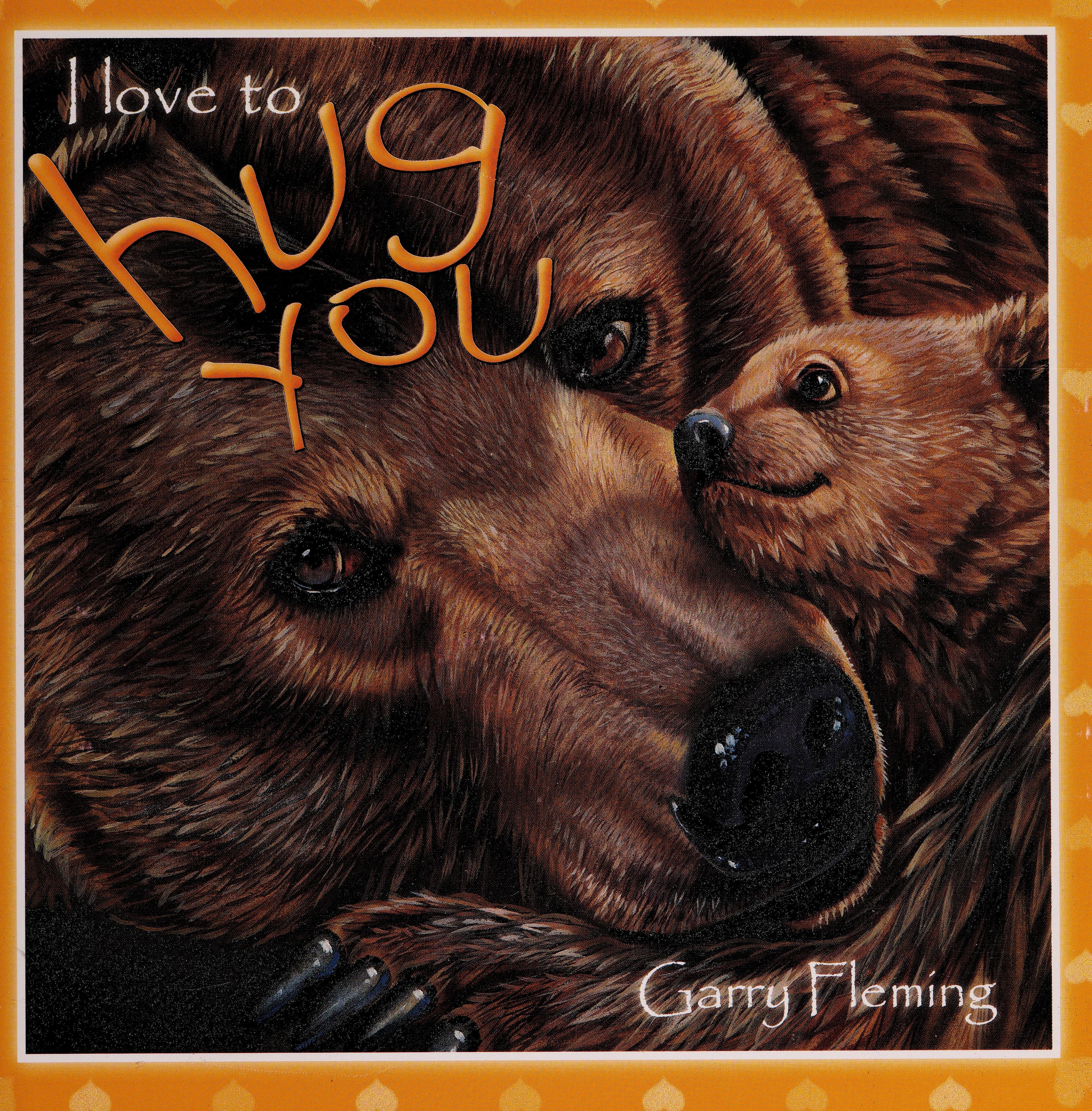 I Love to Hug You