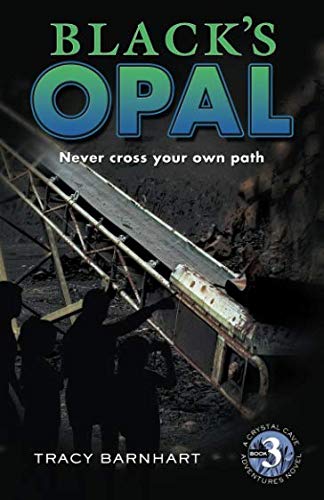 Black'S Opal: Never Cross Your Own Path.