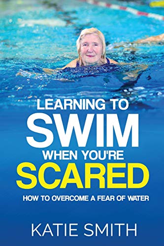Learning to Swim When You're Scared