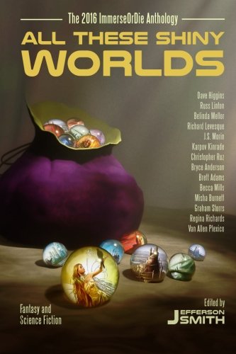 All These Shiny Worlds