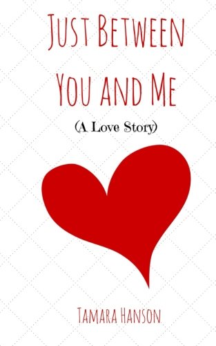 Just Between You And Me