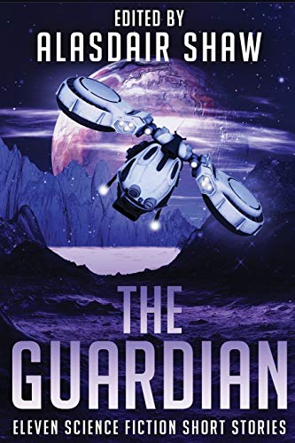 The Guardian: Eleven Science Fiction Short Stories