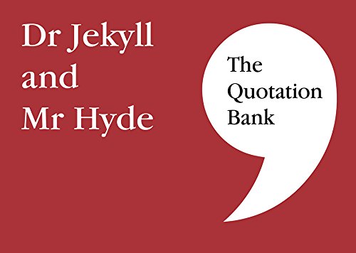 The Quotation Bank: Dr Jekyll And Mr Hyde