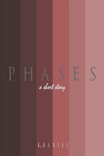 Phases: A Short Story
