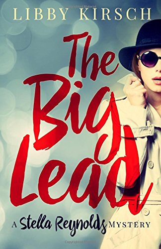 The Big Lead: A Stella Reynolds Cozy Mystery (Stella Reynolds Mystery) (Volume 1)