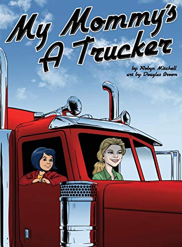 My Mommy'S A Trucker