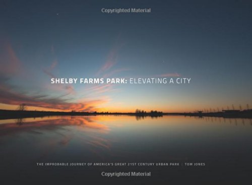 Shelby Farms Park: Elevating a City