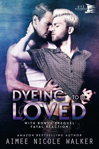 Dyeing to be Loved