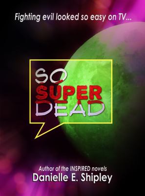 So Super Dead