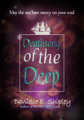 Deathsong Of The Deep : May The Sea Have Mercy On Your Soul