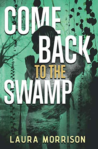 Come Back to the Swamp