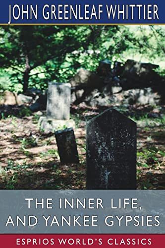 The Inner Life, and Yankee Gypsies