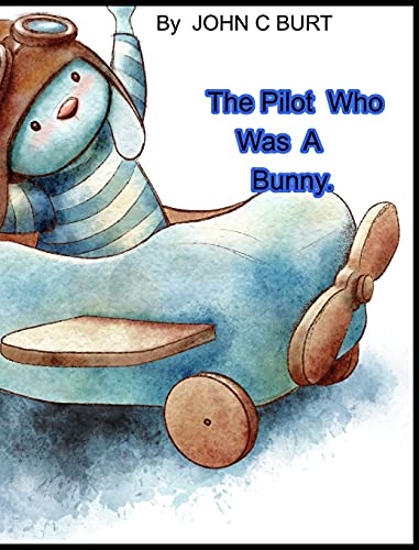 Pilot Who Was a Bunny
