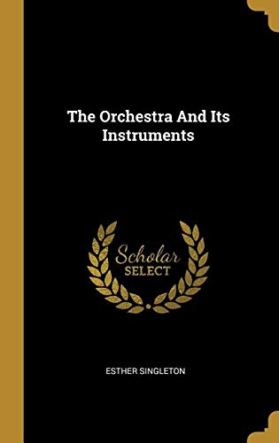The Orchestra and Its Instruments