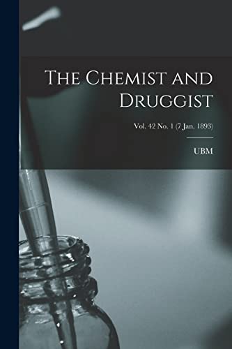 The Chemist and Druggist [Electronic Resource]; Vol. 42 No. 1