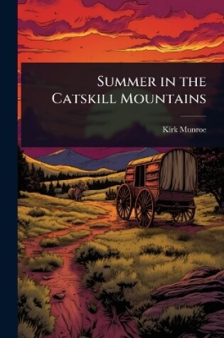 Summer in the Catskill Mountains