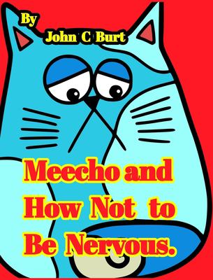 Meecho and How Not to Be Nervous