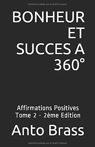 Bonheur Et Succes a 360° - Tome 2