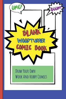 Blank Woodturner Comic Book