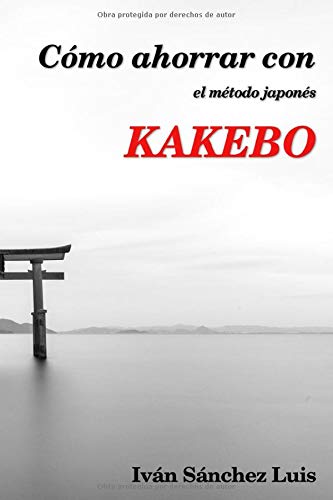 Cómo Ahorrar Con El Método Japonés KAKEBO