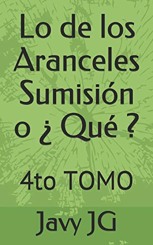 Lo de los Aranceles Sumision o Que