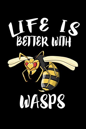 Life Is Better with Wasps