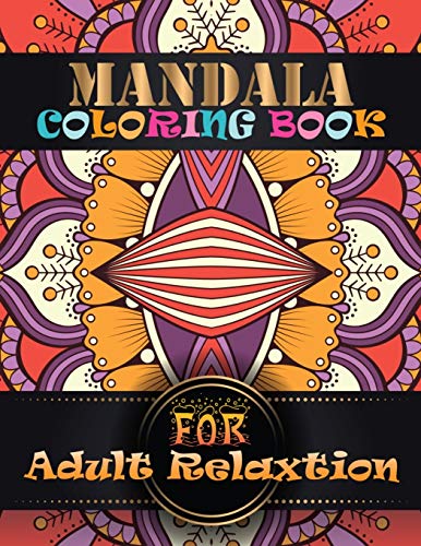 Mandala Coloring Book for Adult Relaxtion