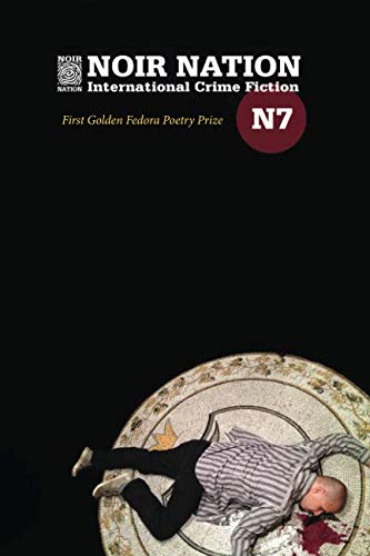 Noir Nation No. 7: The Golden Fedora Poetry Prize Issue