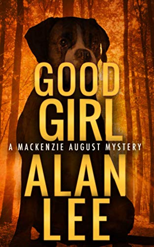 Good Girl (An Action Mystery (Mackenzie August Series))
