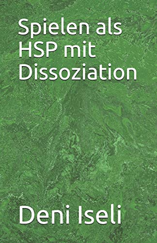Spielen Als HSP Mit Dissoziation