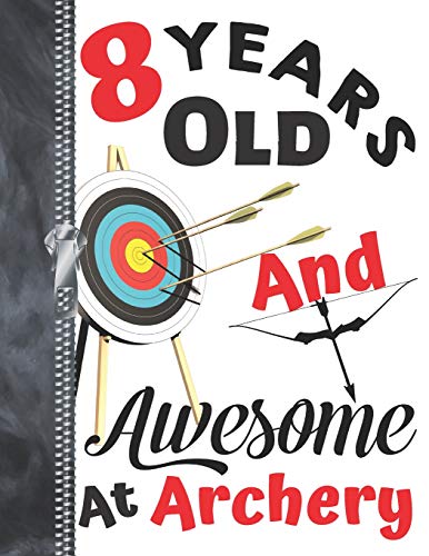 8 Years Old and Awesome at Archery