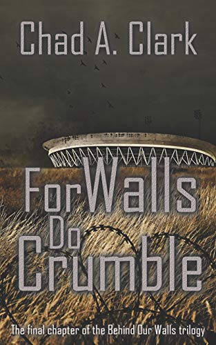 For Walls Do Crumble