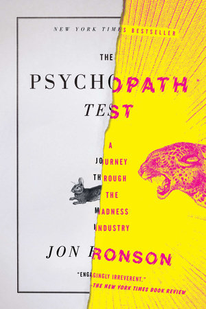 The Psychopath Test by Jon Ronson, ISBN 9781101515167
