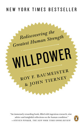 Willpower by John Tierney and Roy F. Baumeister, ISBN 9781101543771