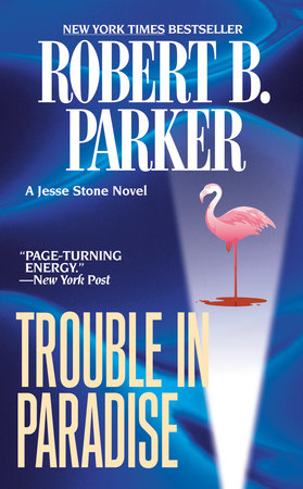 Trouble in Paradise by Robert B. Parker, ISBN 9781101546321