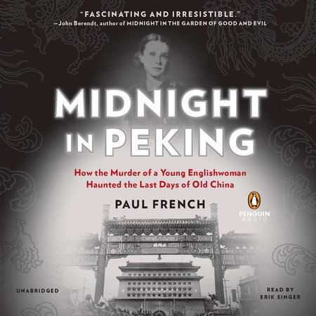 Midnight in Peking by Paul French, ISBN 9781101564431