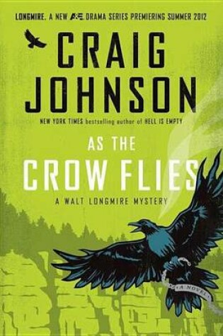 As the Crow Flies by Craig Johnson, ISBN 9781101583258