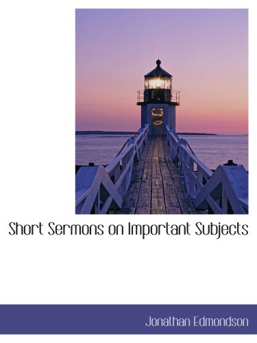 Short Sermons on Important Subjects