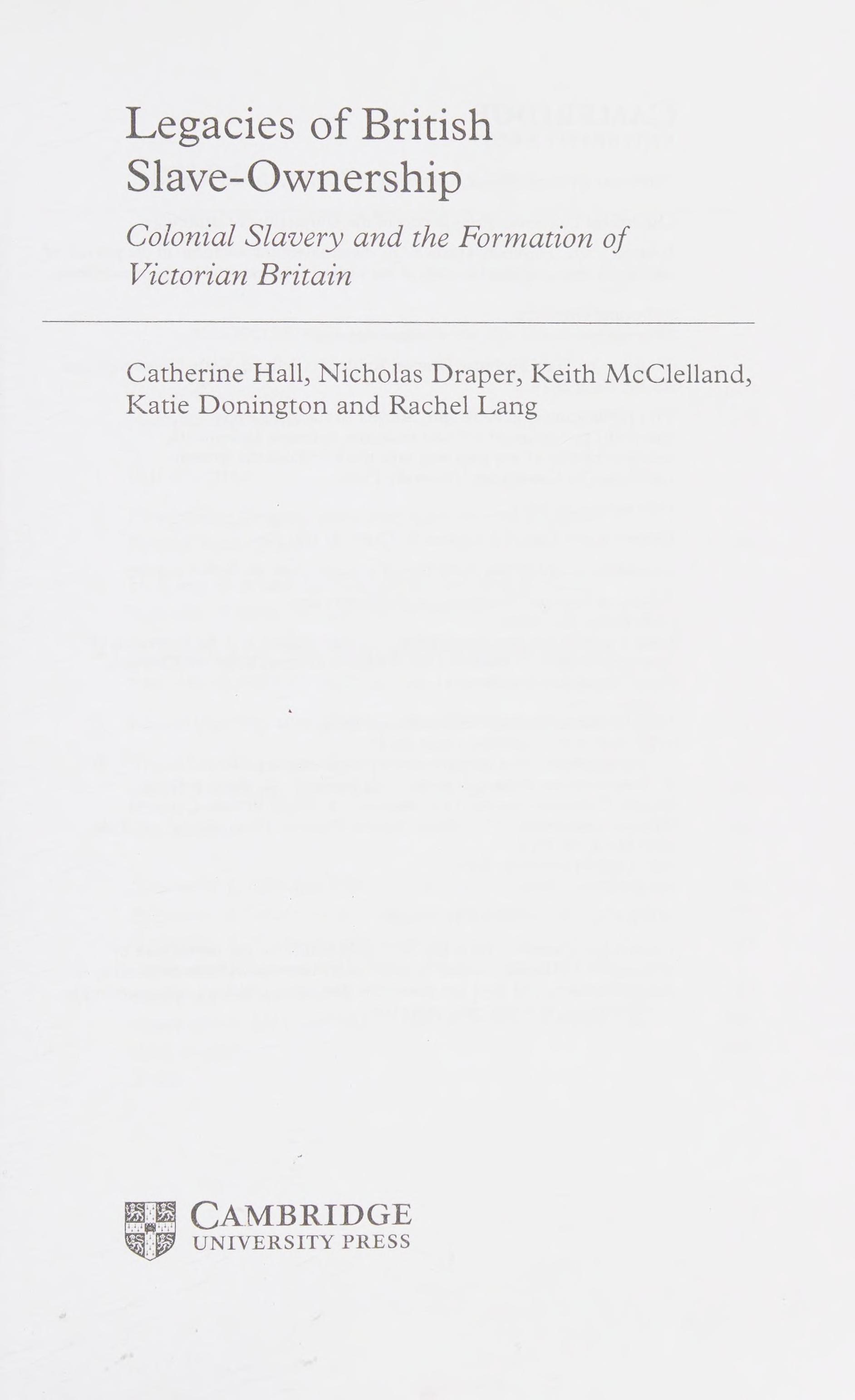 Legacies Of British Slave-Ownership: Colonial Slavery And The Formation Of Victorian Britain