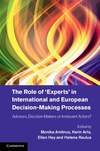 Role of Experts in International and European Decision Making Processes