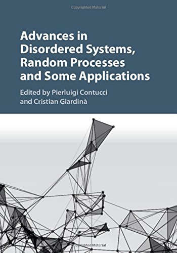 Advances in Disordered Systems Random Processes and Some Applications