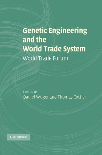 Genetic Engineering And The World Trade System: World Trade Forum