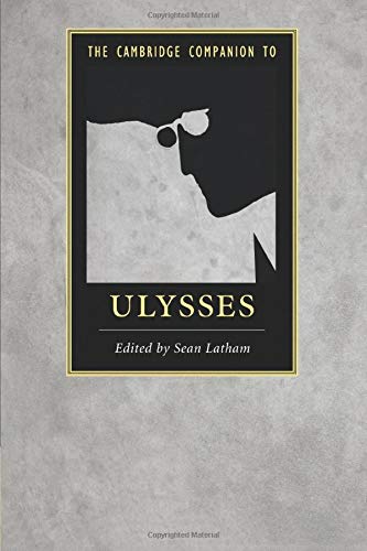 The Cambridge Companion To Ulysses