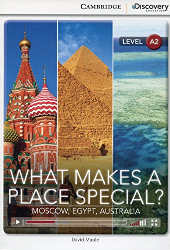 What Makes A Place Special? Moscow, Egypt, Australia Low Intermediate Book With Online Access