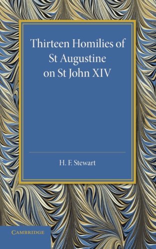Thirteen Homilies Of St Augustine On St John Xiv