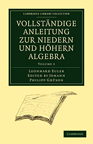 Vollständige Anleitung Zur Niedern Und Höhern Algebra (Cambridge Library Collection - Mathematics) (German Edition)
