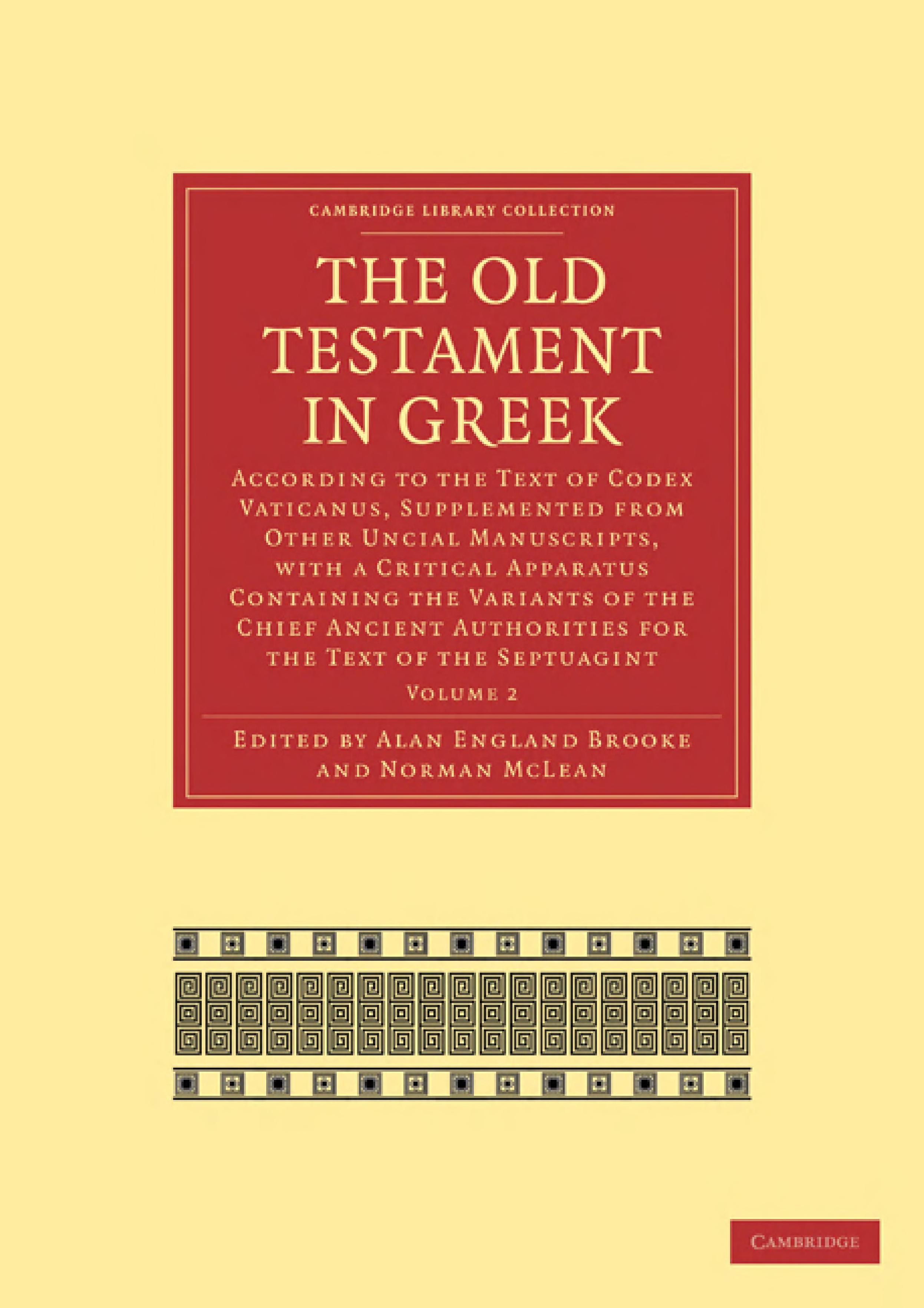 The Old Testament In Greek: According To The Text Of Codex Vaticanus, Supplemented From Other Uncial Manuscripts, With A Critical Apparatus Containing ... Library Collection - Biblical Studies)