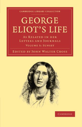 George Eliot&Acirc;S Life, As Related In Her Letters And Journals, Volume 3